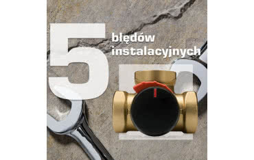5 błędów, jakich należy unikać przy instalacji zaworów obrotowych ESBE